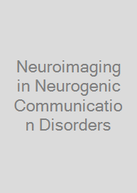 Cover Neuroimaging in Neurogenic Communication Disorders