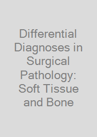 Cover Differential Diagnoses in Surgical Pathology: Soft Tissue and Bone
