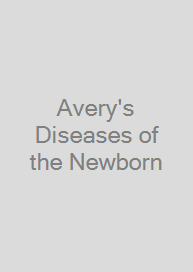 Cover Avery's Diseases of the Newborn