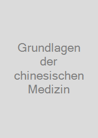 Cover Grundlagen der chinesischen Medizin