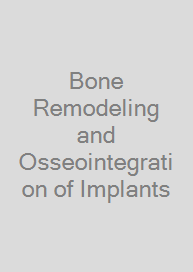 Cover Bone Remodeling and Osseointegration of Implants