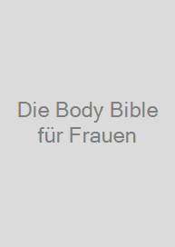 Die Body Bible für Frauen