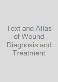 Cover Text and Atlas of Wound Diagnosis and Treatment