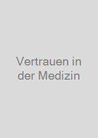 Vertrauen in der Medizin