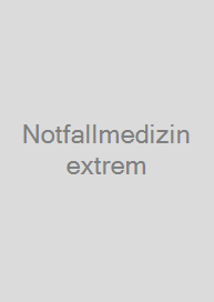 Notfallmedizin extrem