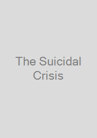 The Suicidal Crisis