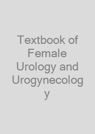 Textbook of Female Urology and Urogynecology