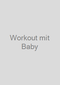 Workout mit Baby