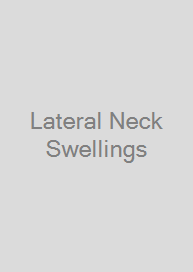 Lateral Neck Swellings