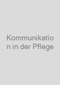 Kommunikation in der Pflege