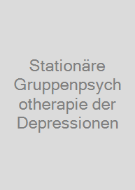 Cover Stationäre Gruppenpsychotherapie der Depressionen