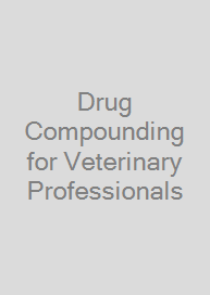 Cover Drug Compounding for Veterinary Professionals