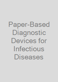 Paper-Based Diagnostic Devices for Infectious Diseases