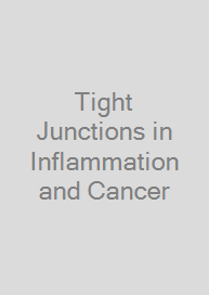 Tight Junctions in Inflammation and Cancer