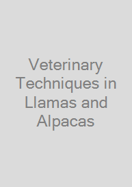 Veterinary Techniques in Llamas and Alpacas