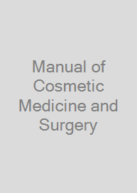 Cover Manual of Cosmetic Medicine and Surgery