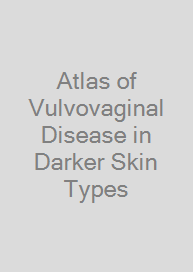 Atlas of Vulvovaginal Disease in Darker Skin Types