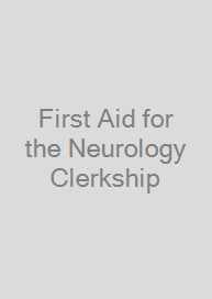 First Aid for the Neurology Clerkship
