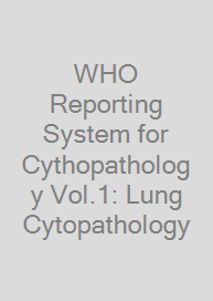 Cover WHO Reporting System for Cythopathology Vol.1: Lung Cytopathology