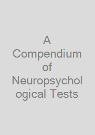 A Compendium of Neuropsychological Tests