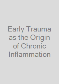 Cover Early Trauma as the Origin of Chronic Inflammation