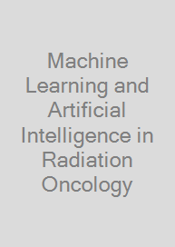 Cover Machine Learning and Artificial Intelligence in Radiation Oncology