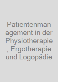 Cover Patientenmanagement in der Physiotherapie, Ergotherapie und Logopädie