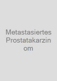 Metastasiertes Prostatakarzinom