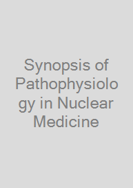 Cover Synopsis of Pathophysiology in Nuclear Medicine