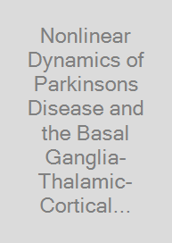 Cover Nonlinear Dynamics of Parkinsons Disease and the Basal Ganglia-Thalamic-Cortical System