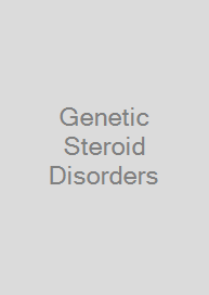 Genetic Steroid Disorders
