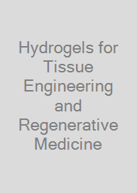 Hydrogels for Tissue Engineering and Regenerative Medicine