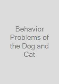 Cover Behavior Problems of the Dog and Cat