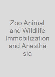 Cover Zoo Animal and Wildlife Immobilization and Anesthe sia