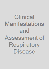 Clinical Manifestations and Assessment of Respiratory Disease