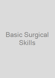 Basic Surgical Skills