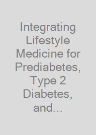 Integrating Lifestyle Medicine for Prediabetes, Type 2 Diabetes, and Cardiometabolic Disease