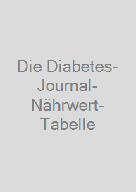 Die Diabetes-Journal-Nährwert-Tabelle