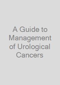 A Guide to Management of Urological Cancers