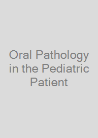 Oral Pathology in the Pediatric Patient