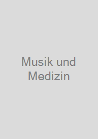 Musik und Medizin