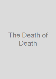 The Death of Death