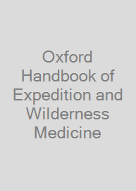 Oxford Handbook of Expedition and Wilderness Medicine