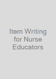 Item Writing for Nurse Educators