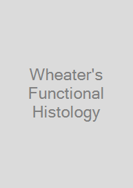 Wheater's Functional Histology