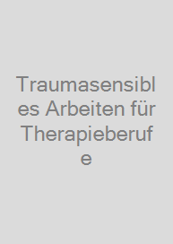 Cover Traumasensibles Arbeiten für Therapieberufe