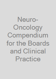 Cover Neuro-Oncology Compendium for the Boards and Clinical Practice