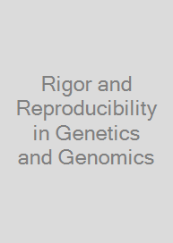 Cover Rigor and Reproducibility in Genetics and Genomics