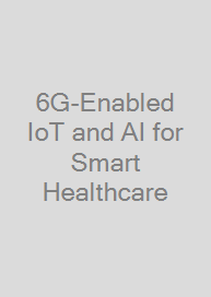 6G-Enabled IoT and AI for Smart Healthcare