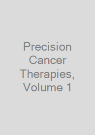 Precision Cancer Therapies, Volume 1